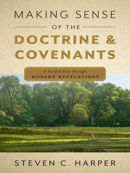 Title details for Making Sense of the Doctrine and Covenants by Steven C. Harper - Wait list